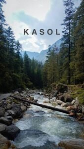 Kasol & Tosh Backpacking Trip